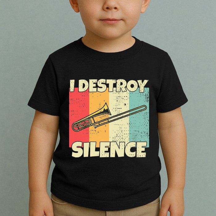 Funny Trombone Instrument I Destroy Silence For Trombone Toddler T-Shirt
