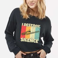 Funny Trombone Instrument I Destroy Silence For Trombone Cropped Pullover Crew