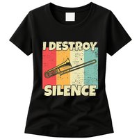Funny Trombone Instrument I Destroy Silence For Trombone Womens T-Shirt