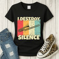 Funny Trombone Instrument I Destroy Silence For Trombone Womens T-Shirt
