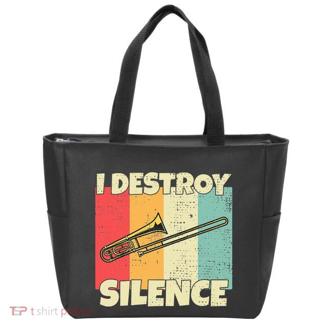 Funny Trombone Instrument I Destroy Silence For Trombone Zip Tote Bag