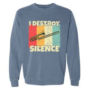 Funny Trombone Instrument I Destroy Silence For Trombone Garment-Dyed Sweatshirt