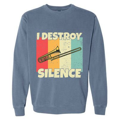 Funny Trombone Instrument I Destroy Silence For Trombone Garment-Dyed Sweatshirt
