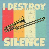 Funny Trombone Instrument I Destroy Silence For Trombone Sueded Cloud Jersey T-Shirt