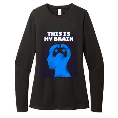 Funny This Is My Brain Design Video Game Buff Gift Womens CVC Long Sleeve Shirt