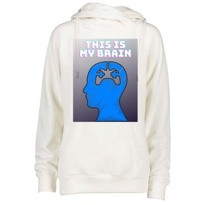 Funny This Is My Brain Design Video Game Buff Gift Womens Funnel Neck Pullover Hood