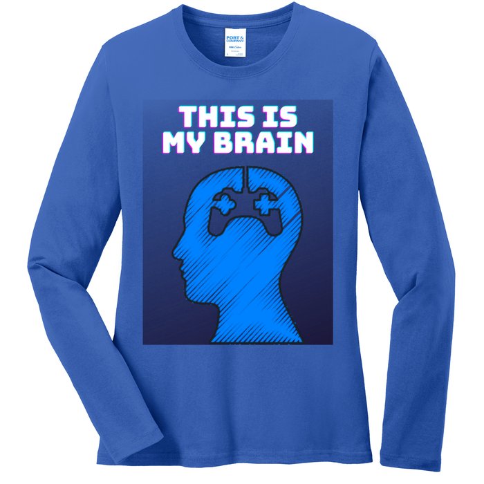 Funny This Is My Brain Design Video Game Buff Gift Ladies Long Sleeve Shirt