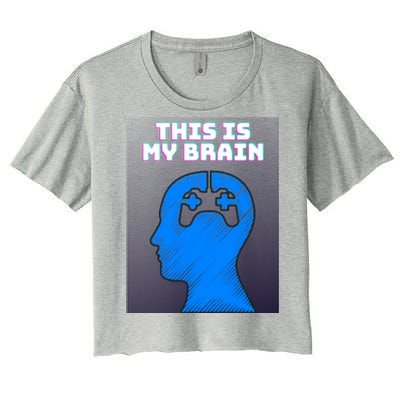 Funny This Is My Brain Design Video Game Buff Gift Women's Crop Top Tee