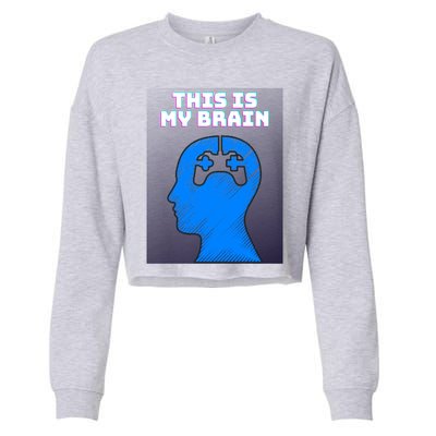 Funny This Is My Brain Design Video Game Buff Gift Cropped Pullover Crew