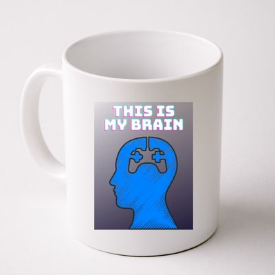 Funny This Is My Brain Design Video Game Buff Gift Coffee Mug