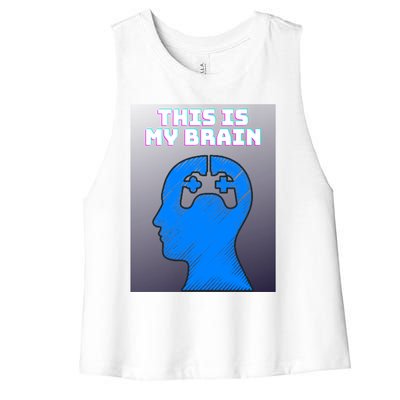 Funny This Is My Brain Design Video Game Buff Gift Women's Racerback Cropped Tank