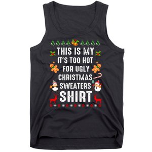 Funny This Is My It's Too Hot For Ugly Christmas Sweaters Tank Top