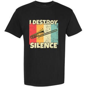 Funny Trombone Instrument I Destroy Silence For Trombone Garment-Dyed Heavyweight T-Shirt