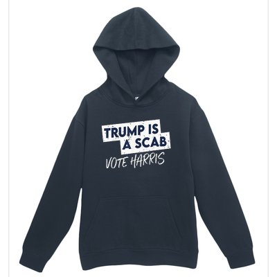 Funny Trump Is A Scab Vote Harris 2024 President Election Urban Pullover Hoodie