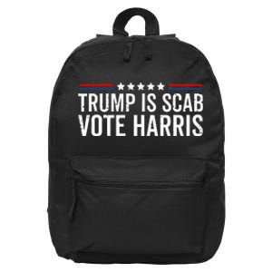 Funny Trump Is A Scab Vote Harris Walz 2024 President Kamala 16 in Basic Backpack