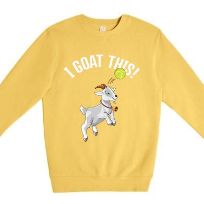 Funny Tennis I Goat This Ball Goat Lover And Tennis Player Gift Premium Crewneck Sweatshirt