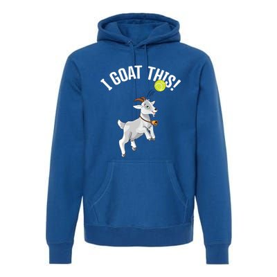 Funny Tennis I Goat This Ball Goat Lover And Tennis Player Gift Premium Hoodie