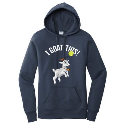 Funny Tennis I Goat This Ball Goat Lover And Tennis Player Gift Women's Pullover Hoodie