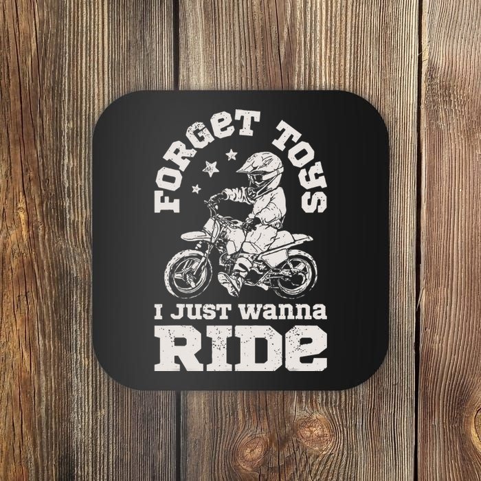 Forget Toys I Just Wanna Ride Dirt Bike Rider Motocross Coaster