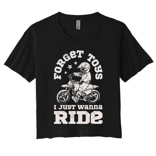 Forget Toys I Just Wanna Ride Dirt Bike Rider Motocross Crop Top