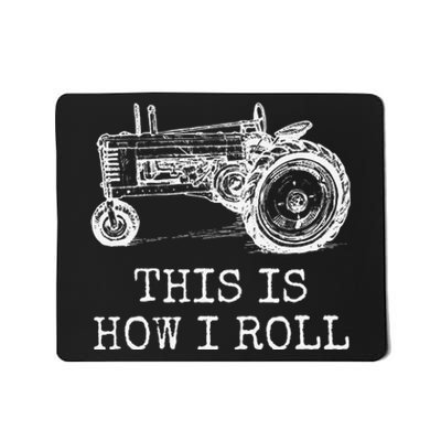 Farming This Is How I Roll Tractor Farmer Mousepad