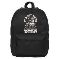 Forget Toys I Just Wanna Ride Dirt Bike Rider Boy Motocross 16 in Basic Backpack