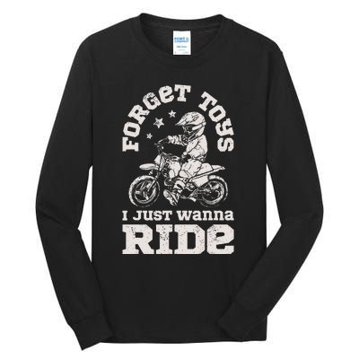 Forget Toys I Just Wanna Ride Dirt Bike Rider Boy Motocross Tall Long Sleeve T-Shirt