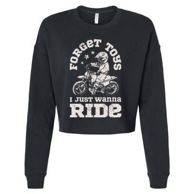 Forget Toys I Just Wanna Ride Dirt Bike Rider Boy Motocross Cropped Pullover Crew