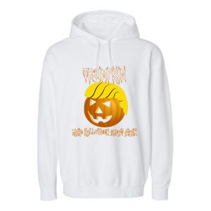 Funny Trumpkin I Make Halloween Great Again Gift Garment-Dyed Fleece Hoodie