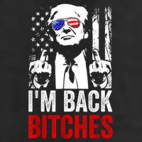Funny Trump IM Back Bitches Take Ameircan Great Again Cool Comfort Performance Bucket Hat