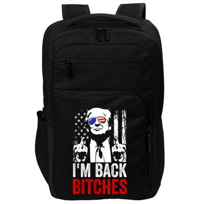 Funny Trump IM Back Bitches Take Ameircan Great Again Impact Tech Backpack