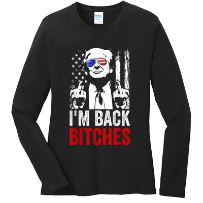 Funny Trump IM Back Bitches Take Ameircan Great Again Ladies Long Sleeve Shirt