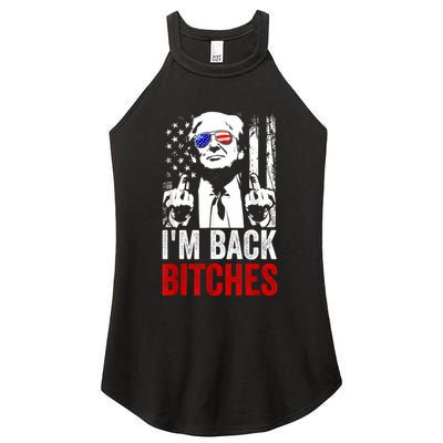 Funny Trump IM Back Bitches Take Ameircan Great Again Women's Perfect Tri Rocker Tank