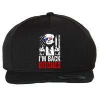 Funny Trump IM Back Bitches Take Ameircan Great Again Wool Snapback Cap