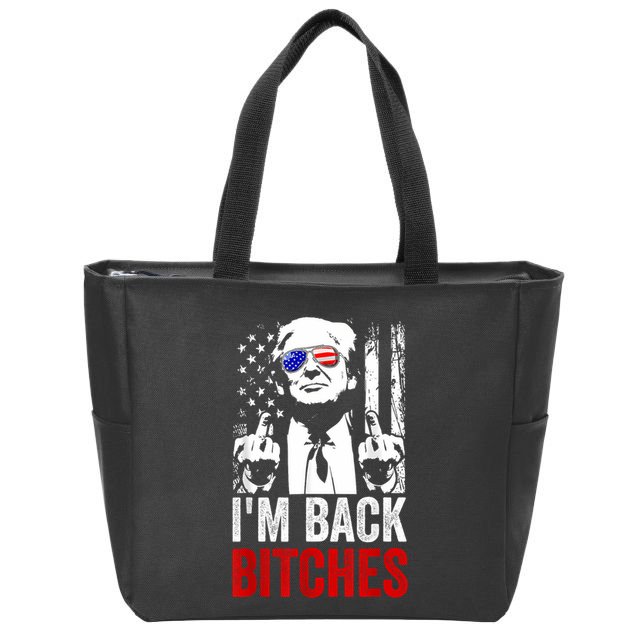 Funny Trump IM Back Bitches Take Ameircan Great Again Zip Tote Bag