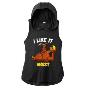 Funny Turkey I Like It Moist Thanksgiving Dinner For Family Ladies PosiCharge Tri-Blend Wicking Draft Hoodie Tank