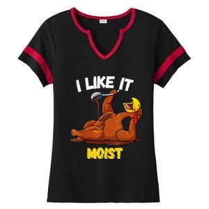 Funny Turkey I Like It Moist Thanksgiving Dinner For Family Ladies Halftime Notch Neck Tee