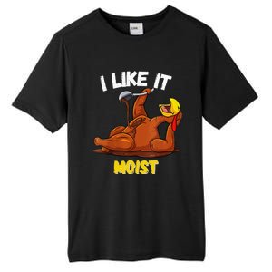 Funny Turkey I Like It Moist Thanksgiving Dinner For Family Tall Fusion ChromaSoft Performance T-Shirt