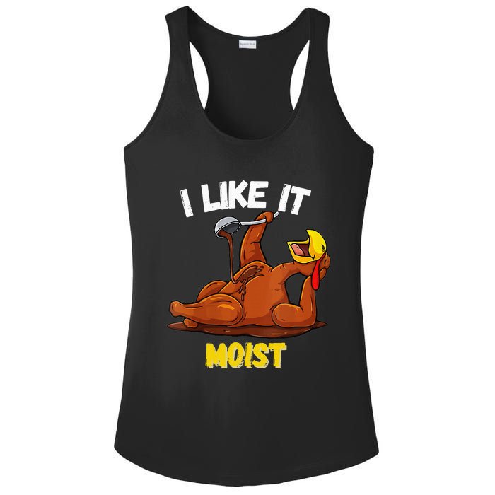 Funny Turkey I Like It Moist Thanksgiving Dinner For Family Ladies PosiCharge Competitor Racerback Tank