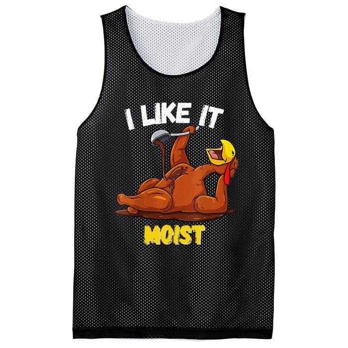 Funny Turkey I Like It Moist Thanksgiving Dinner For Family Mesh Reversible Basketball Jersey Tank