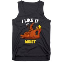 Funny Turkey I Like It Moist Thanksgiving Dinner For Family Tank Top