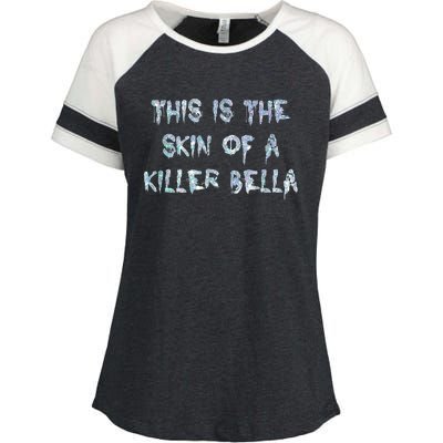 Funny This Is The Skin Of A Killer Bella Shirt Meme Skin Of A Killer Bella Enza Ladies Jersey Colorblock Tee