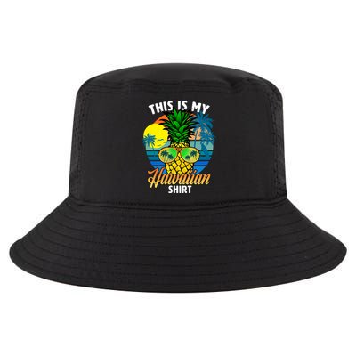 Funny This Is My Hawaiian Cool Gift Pineapple Sunglasses Hawaii Cute Gift Cool Comfort Performance Bucket Hat