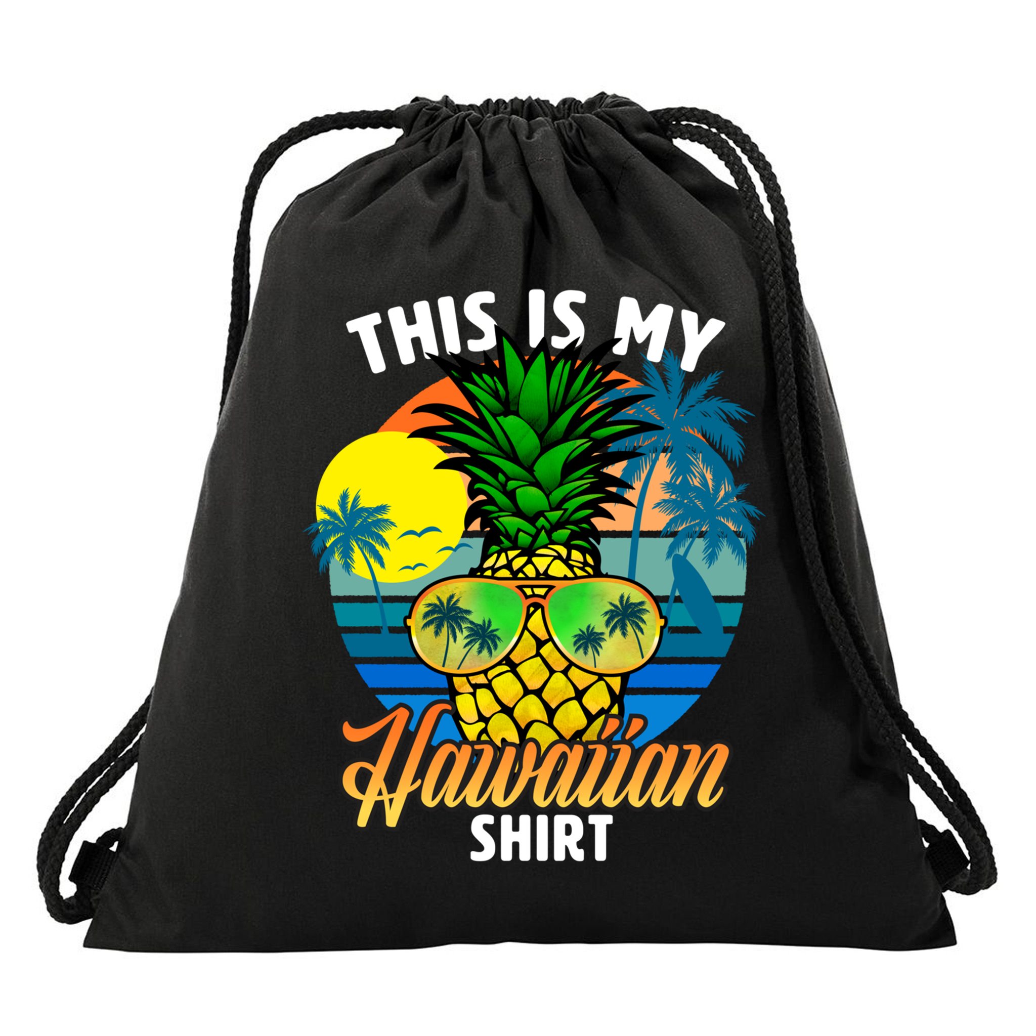Funny This Is My Hawaiian Cool Gift Pineapple Sunglasses Hawaii Cute Gift Drawstring Bag