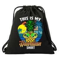 Funny This Is My Hawaiian Cool Gift Pineapple Sunglasses Hawaii Cute Gift Drawstring Bag