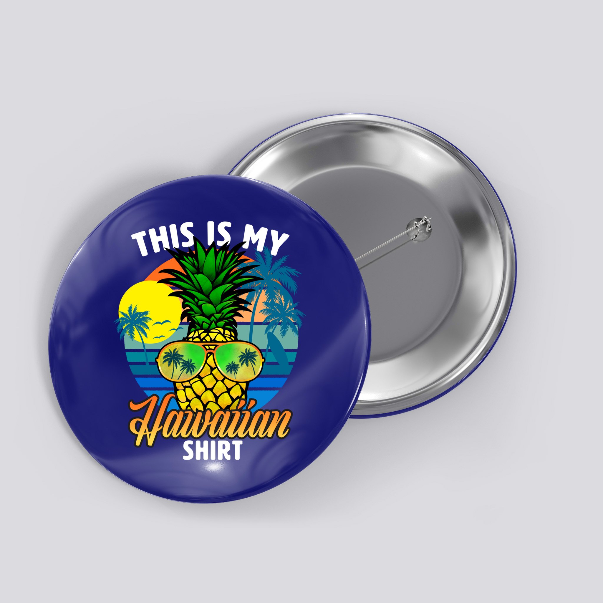Funny This Is My Hawaiian Cool Gift Pineapple Sunglasses Hawaii Cute Gift Button