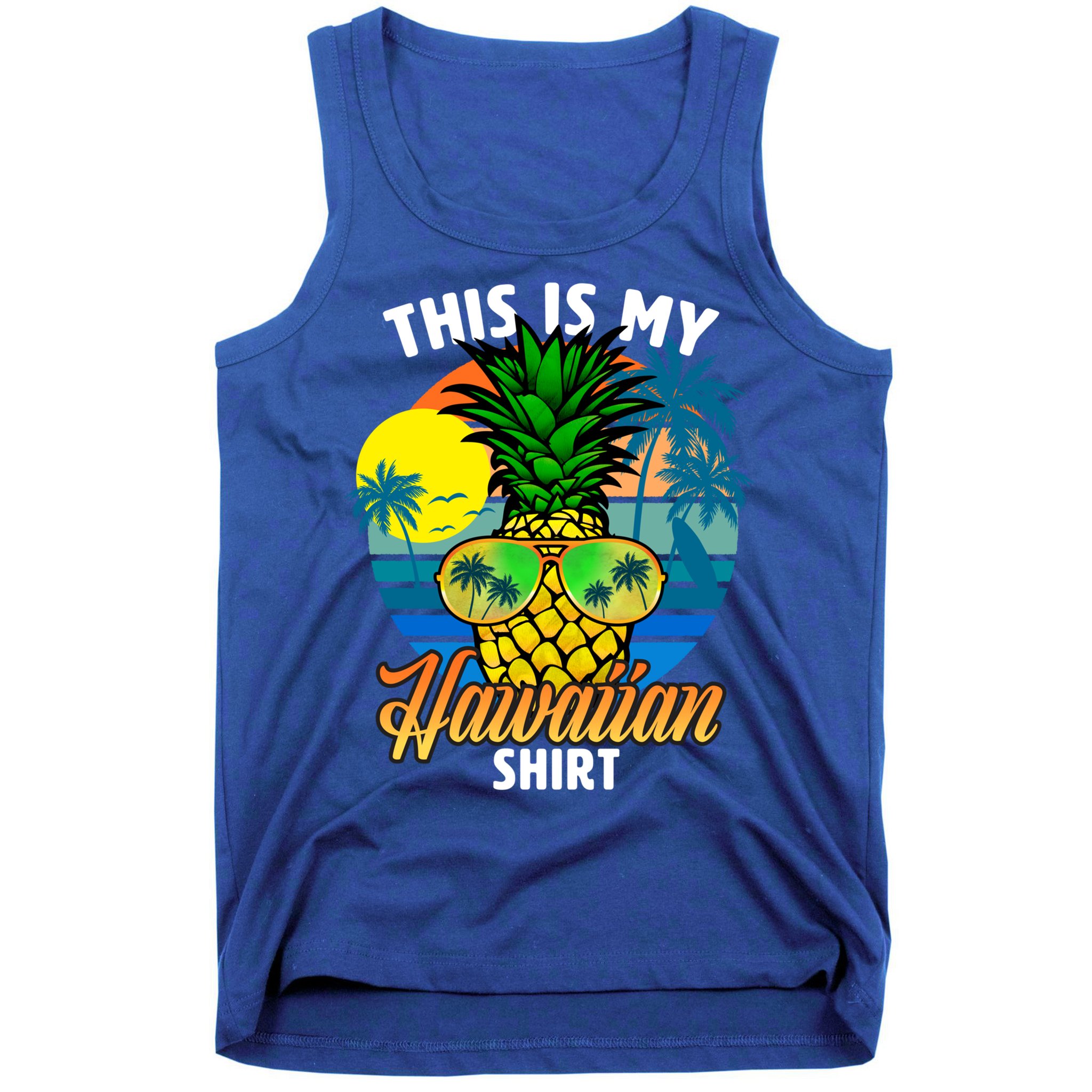 Funny This Is My Hawaiian Cool Gift Pineapple Sunglasses Hawaii Cute Gift Tank Top