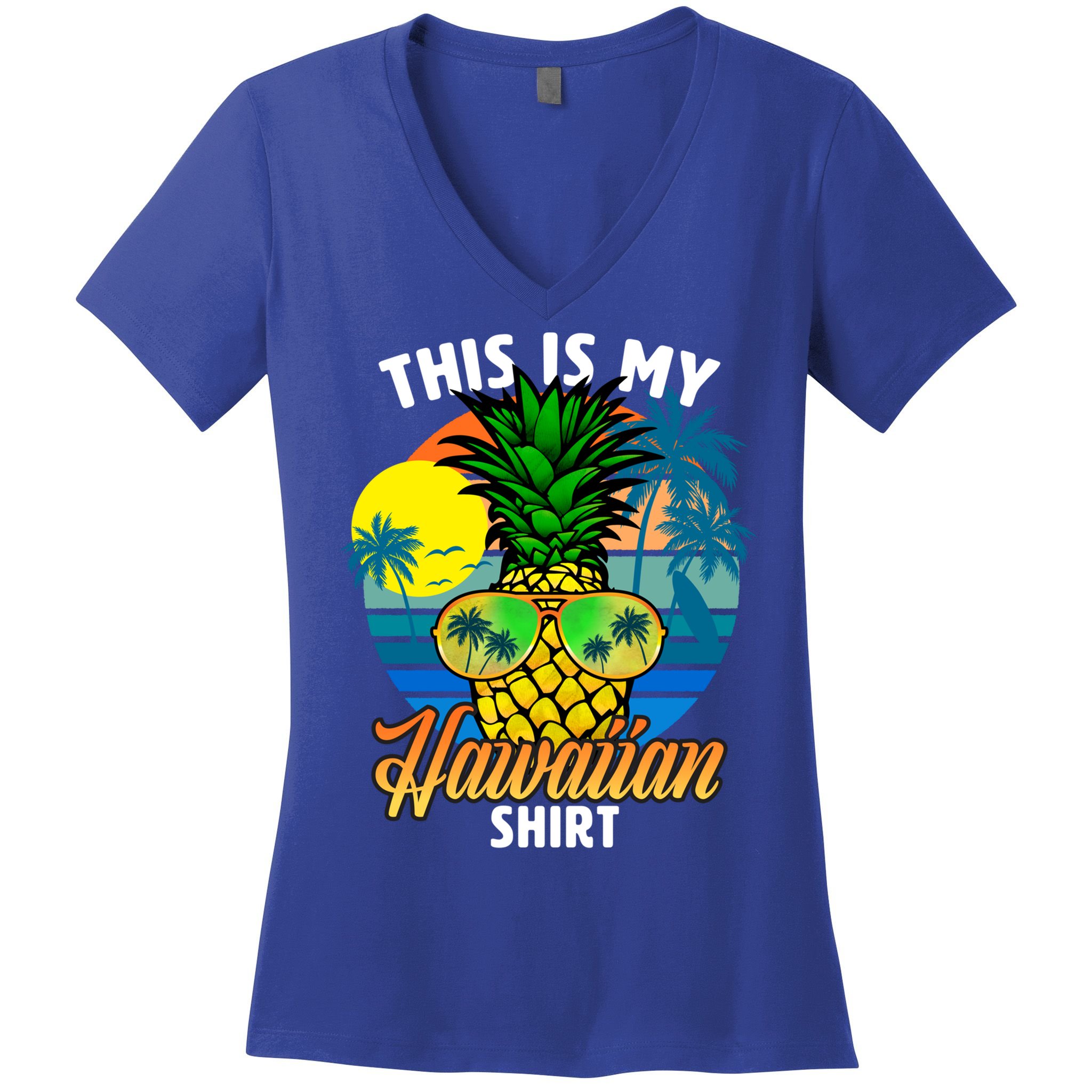 Funny This Is My Hawaiian Cool Gift Pineapple Sunglasses Hawaii Cute Gift Women's V-Neck T-Shirt