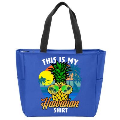 Funny This Is My Hawaiian Cool Gift Pineapple Sunglasses Hawaii Cute Gift Zip Tote Bag