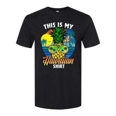 Funny This Is My Hawaiian Cool Gift Pineapple Sunglasses Hawaii Cute Gift Softstyle® CVC T-Shirt